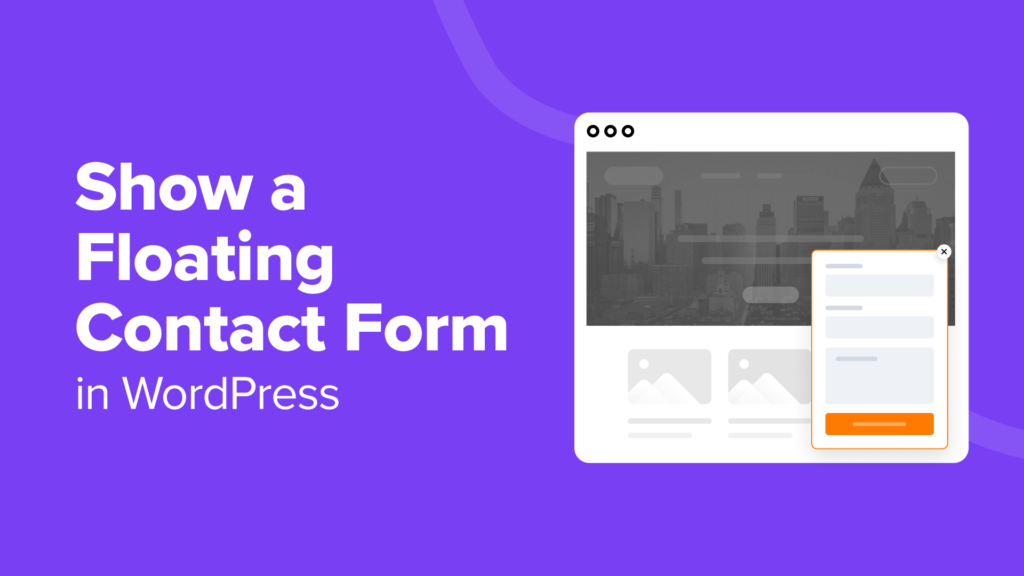 How to Show a Floating Contact Form in WordPress (3 Methods)