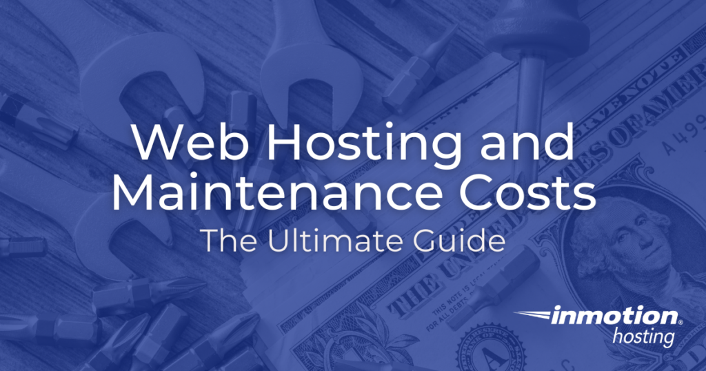 Web Hosting and Maintenance - Compare Costs & Benefits