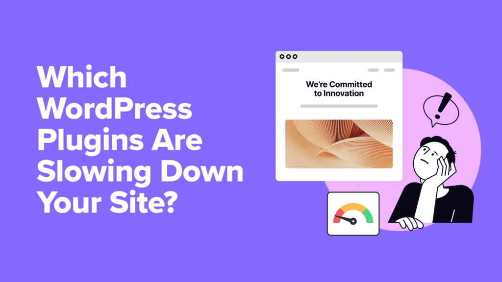 Which WordPress Plugins Are Slowing Down Your Site?